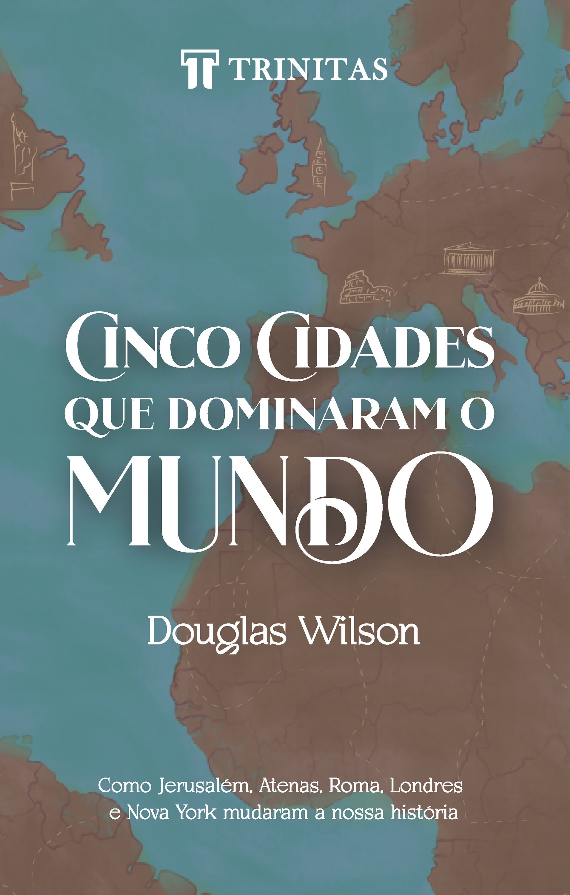 Cinco Cidades que Dominaram o Mundo