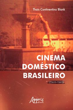 Cinema Doméstico Brasileiro (1920-1965)