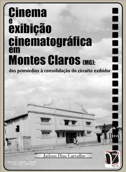 Cinema e exibição cinematográfica em Montes Claros (MG)