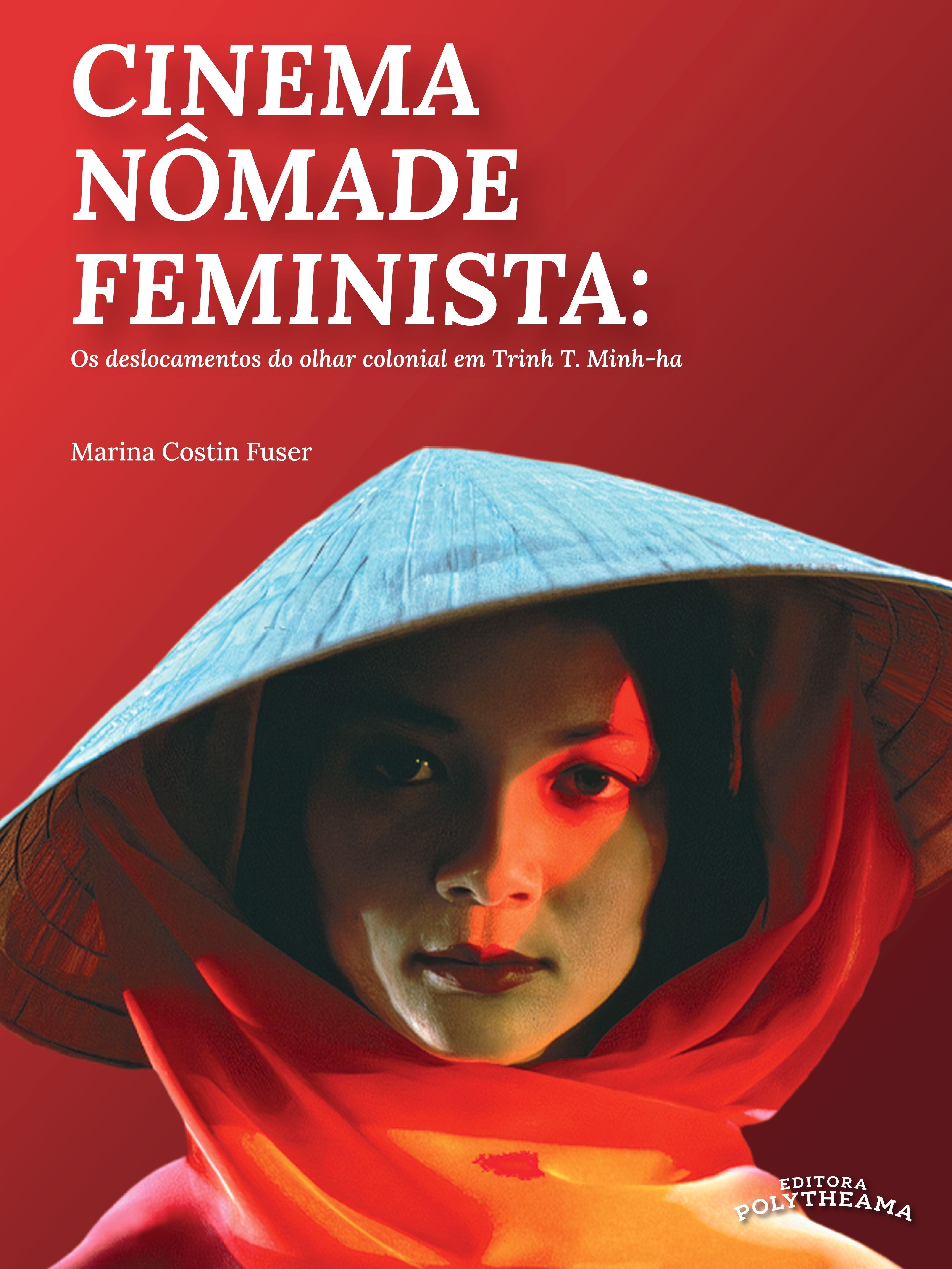Cinema Nômade Feminista: Os deslocamentos do olhar colonial em Trinh T.minh-há