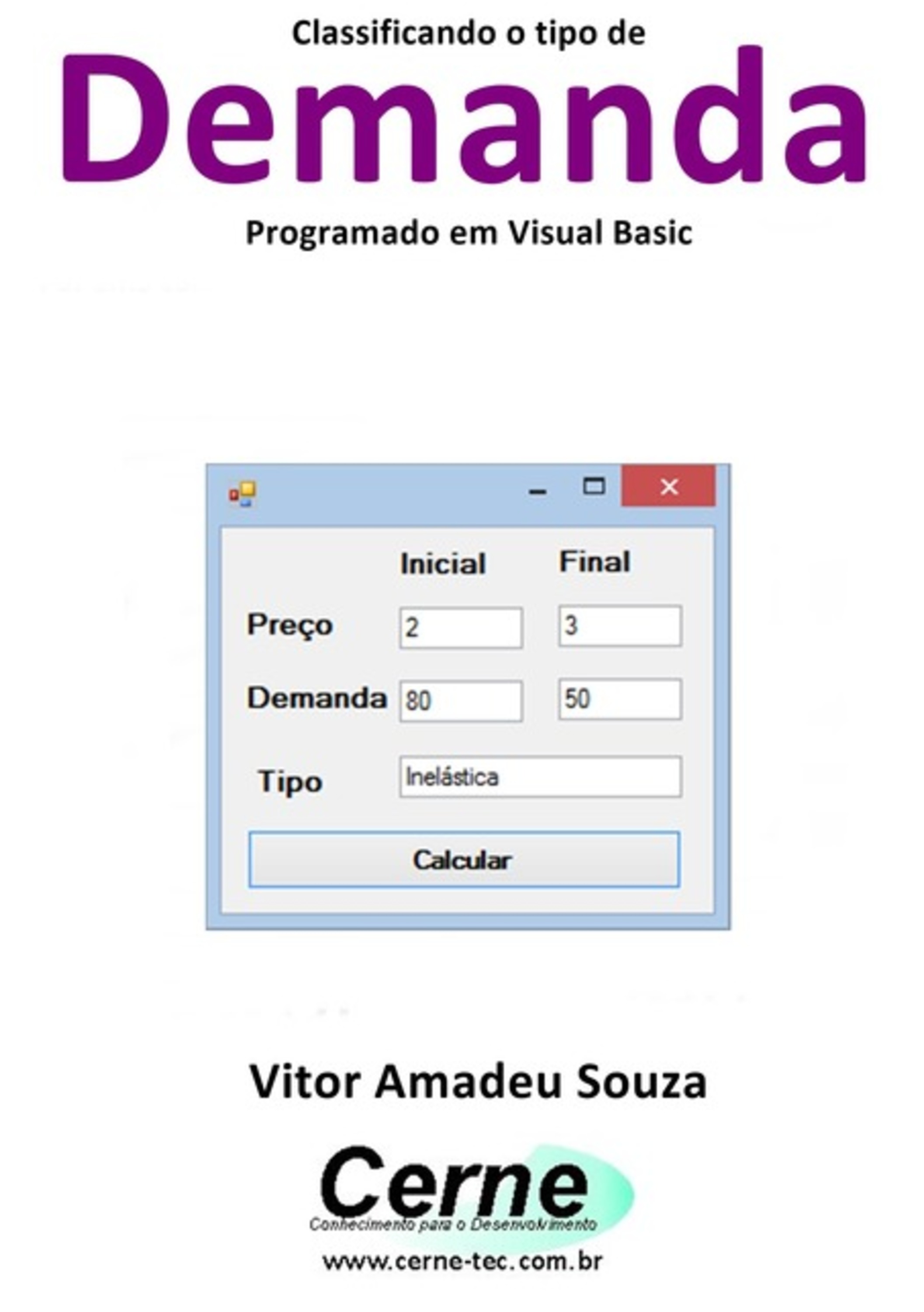 Classificando O Tipo De Demanda Programado Em Visual Basic