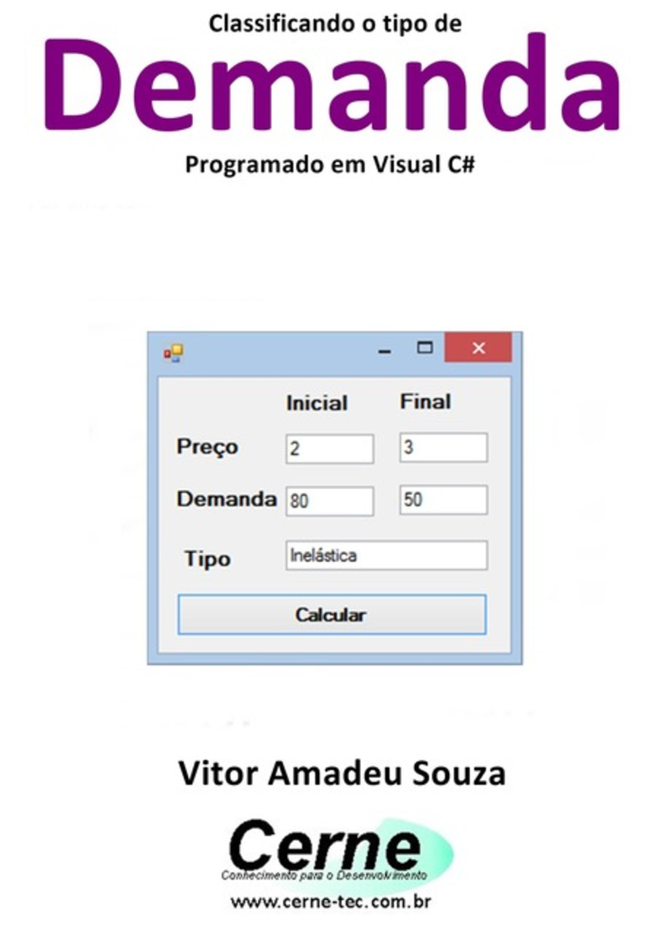 Classificando O Tipo De Demanda Programado Em Visual C#