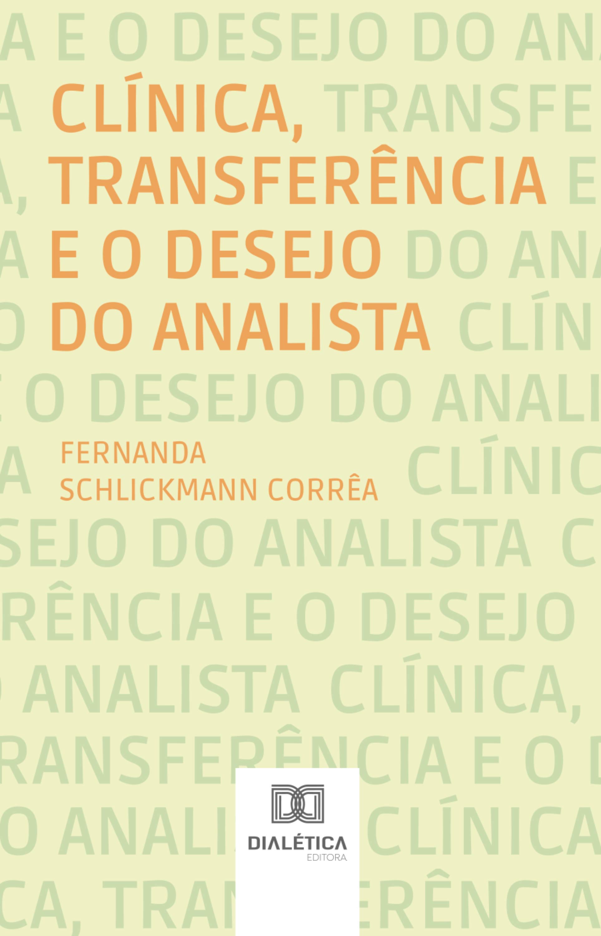 Clínica, Transferência e o Desejo do Analista