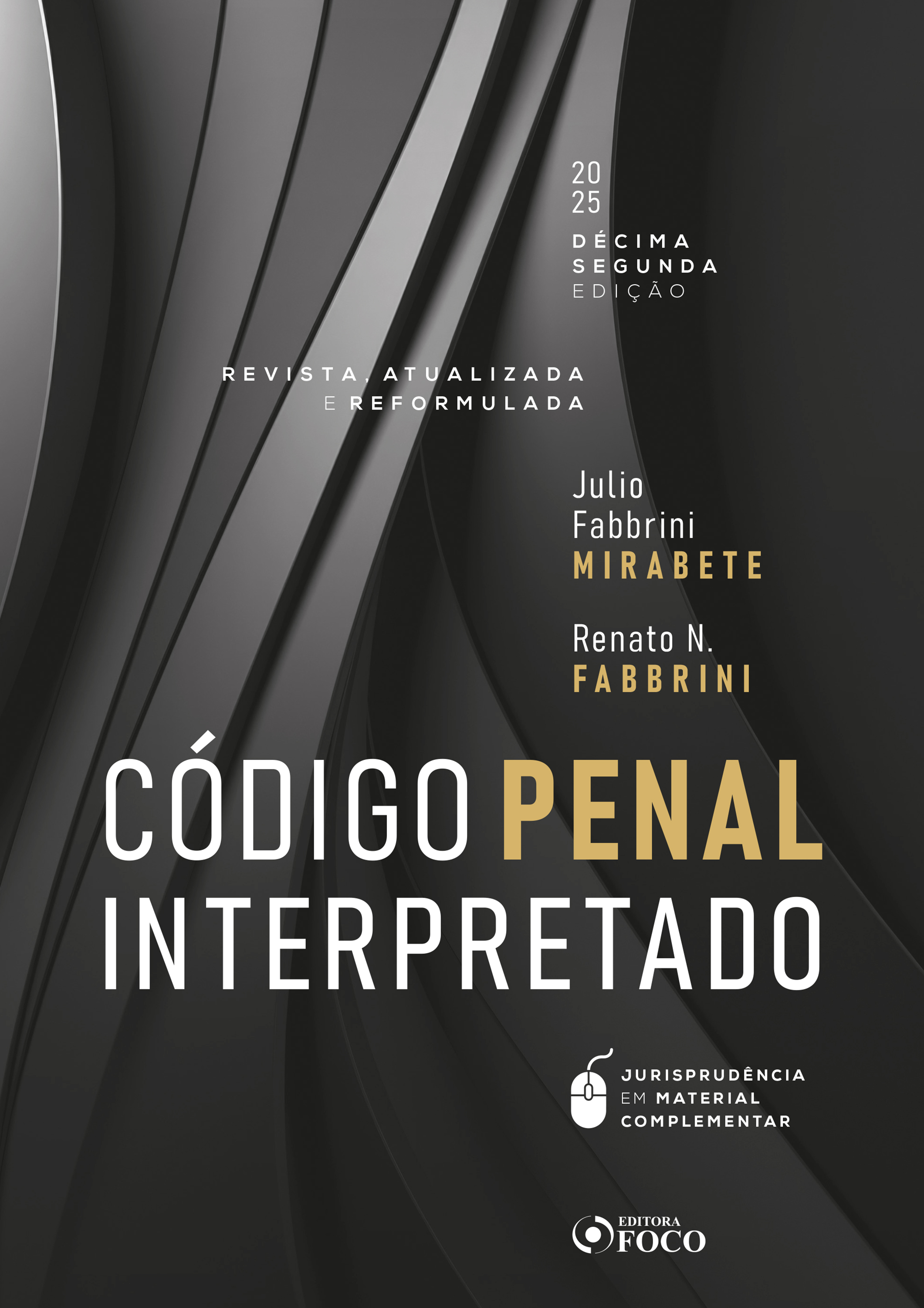 Código Penal Interpretado - Revista, Atualizada e Reformulada - 12ª Ed - 2025
