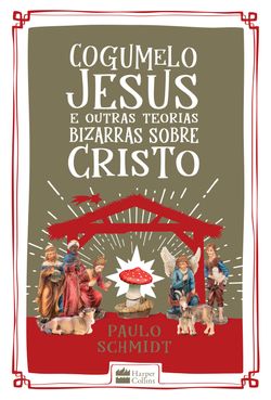 Cogumelo Jesus e outras teorias bizarras sobre Cristo