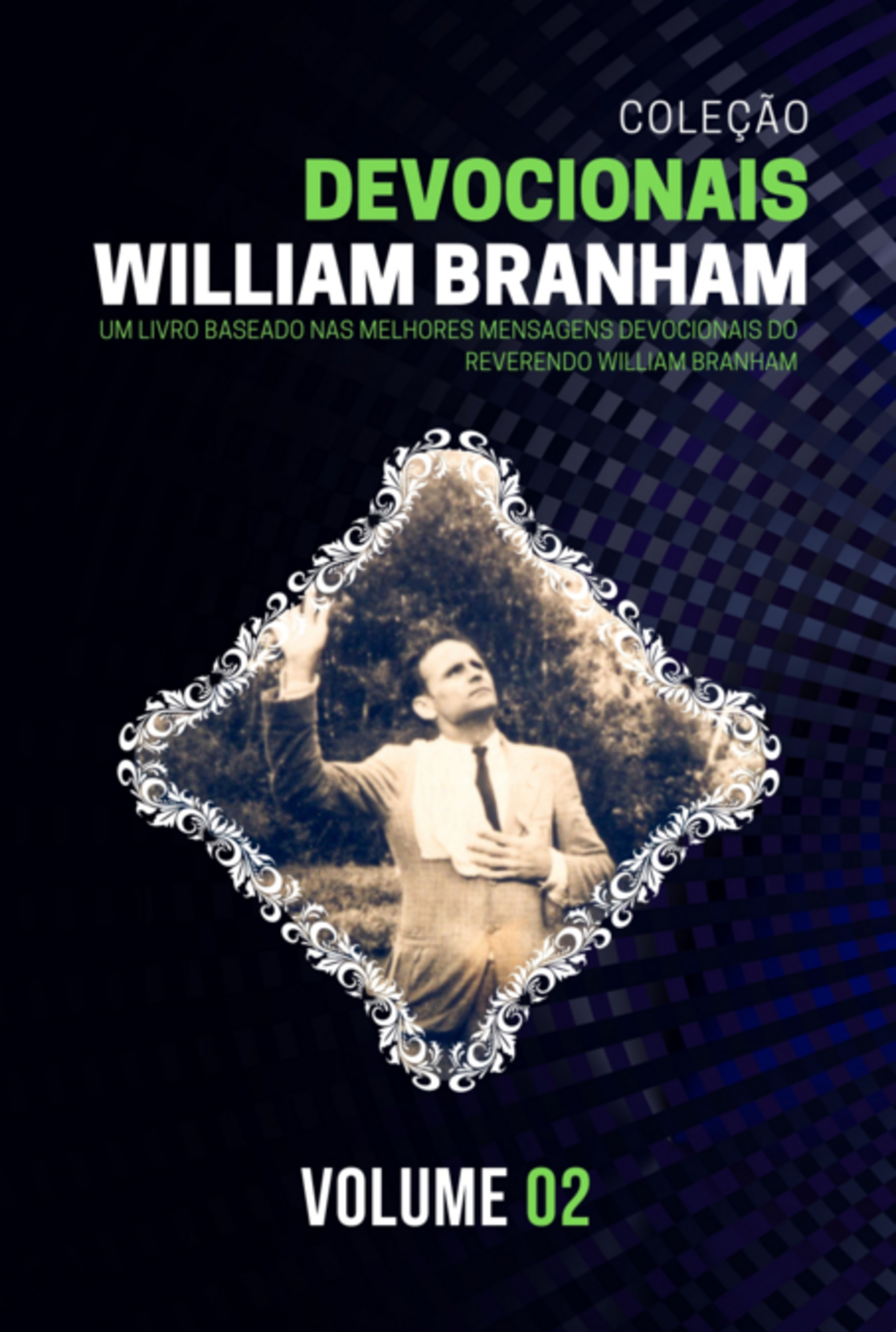 Coleção Devocionais De William Branham Vol. 02