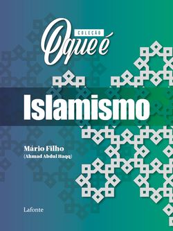 Coleção O Que É - Islamismo