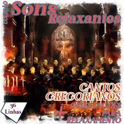 Coleção Sons Relaxantes - cantos gregorianos