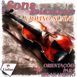 Coleção Sons Relaxantes - sons de violino suave