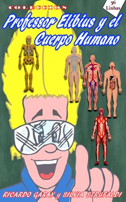 Colección Profesor Elibius y el Cuerpo Humano