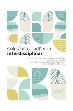 Coletânea acadêmica interdisciplinar - Vol. 1