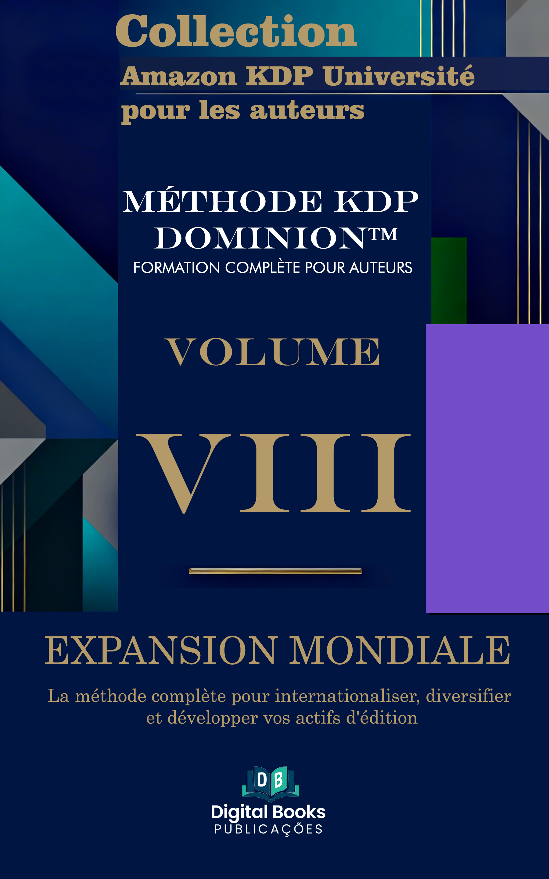Collection Amazon KDP Université pour les auteurs - Volume VIII - EXPANSION MONDIALE