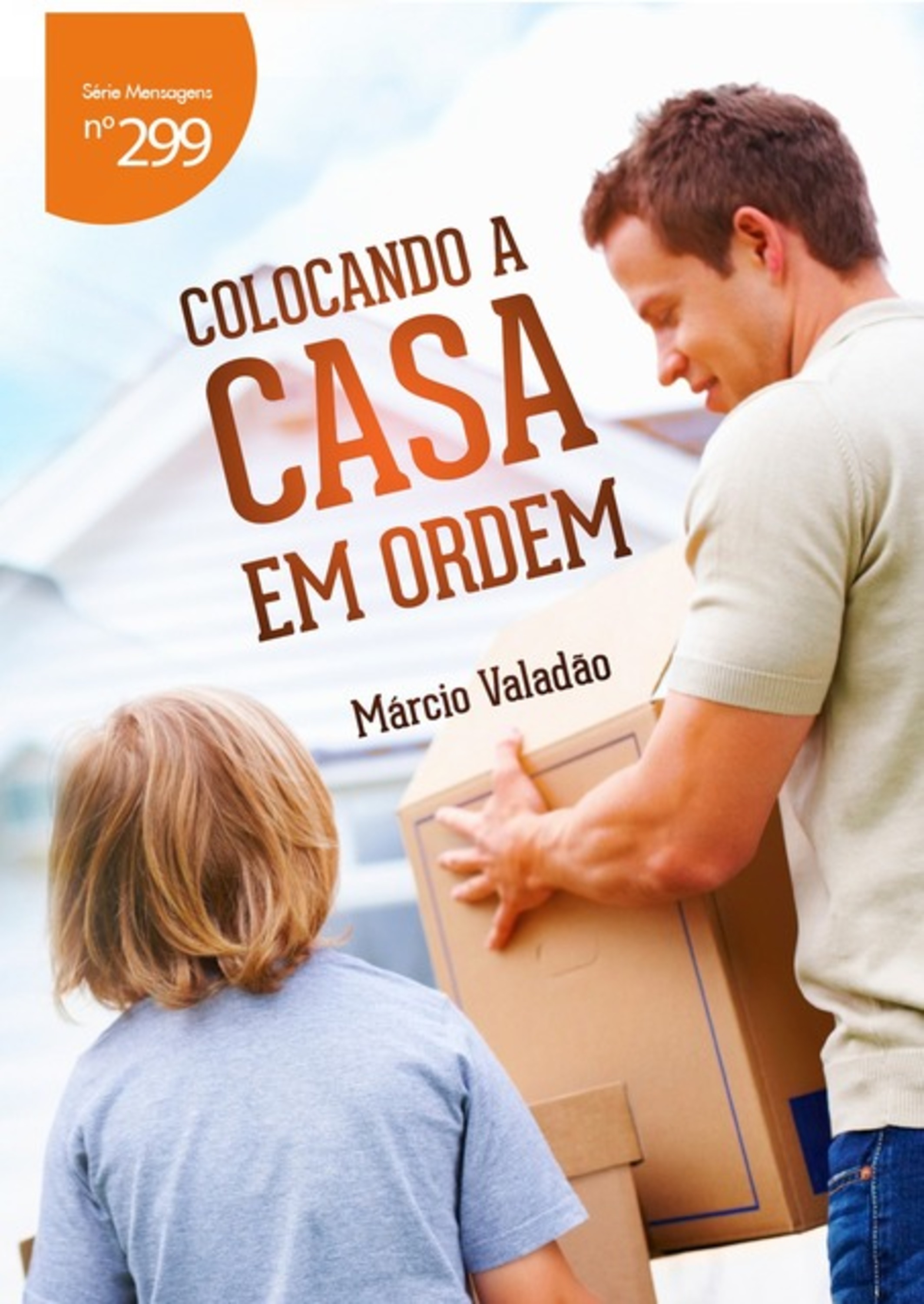 Colocando A Casa Em Ordem