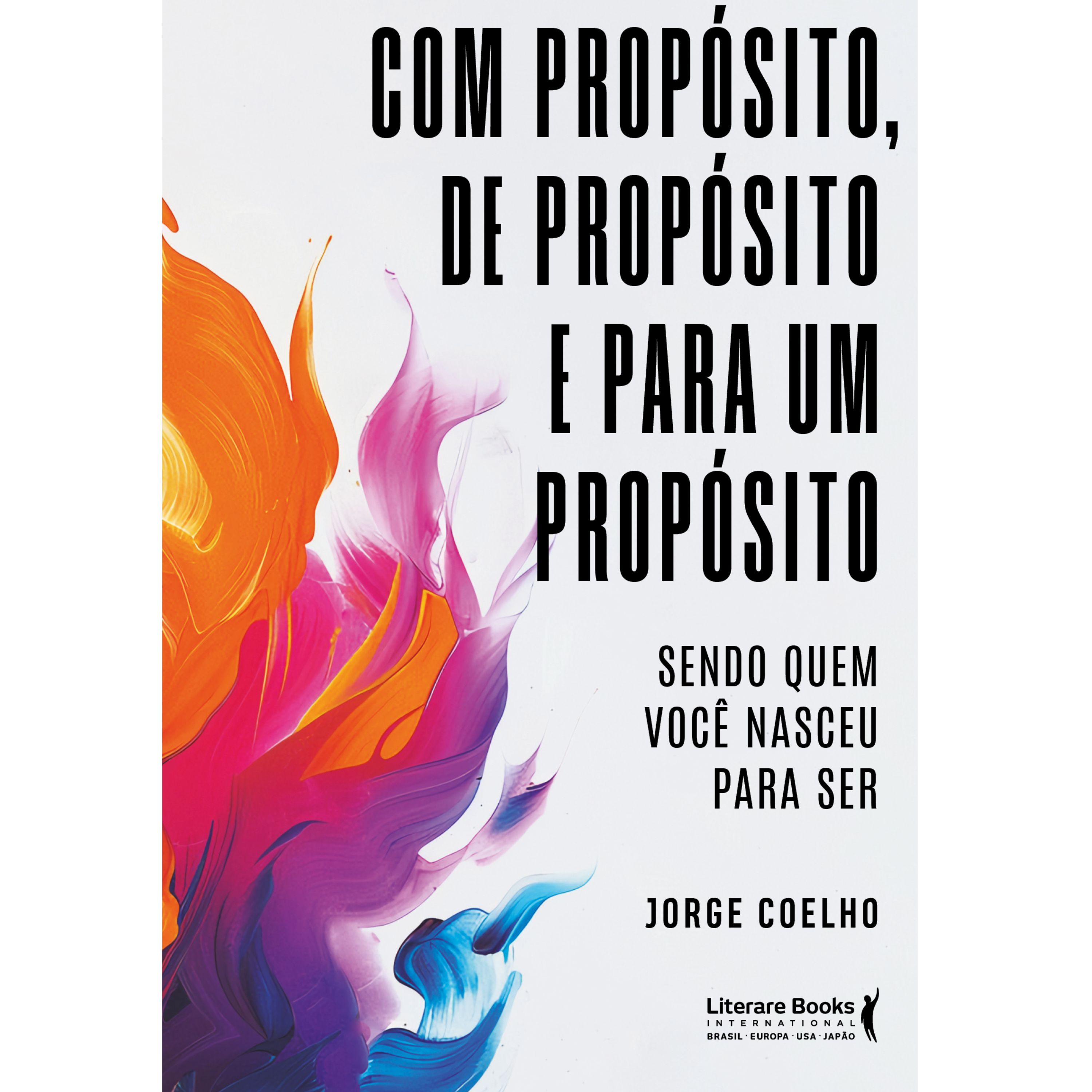 Com propósito, de propósito e para um propósito