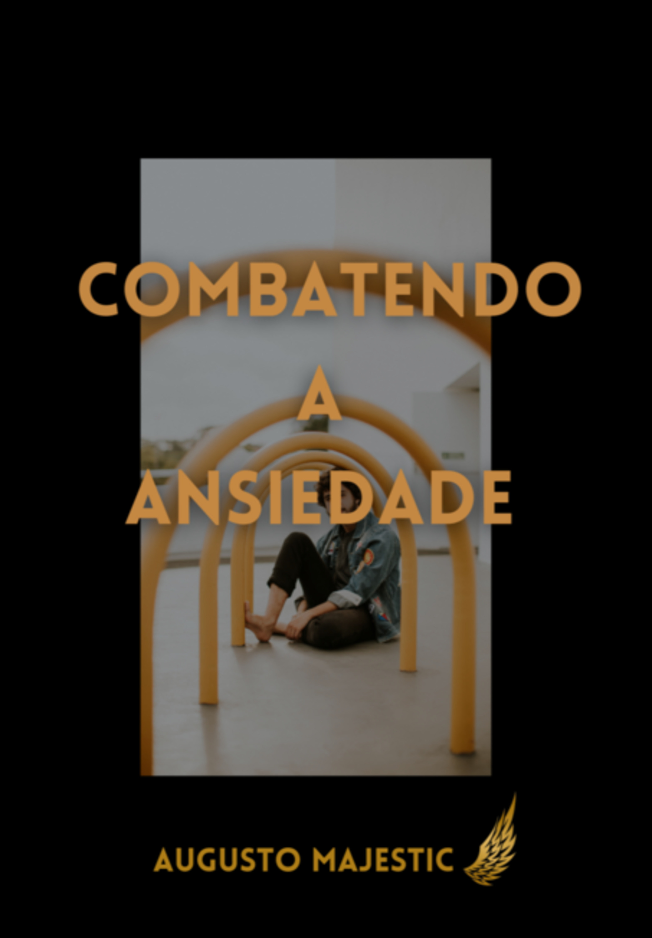 Combatendo A Ansiedade