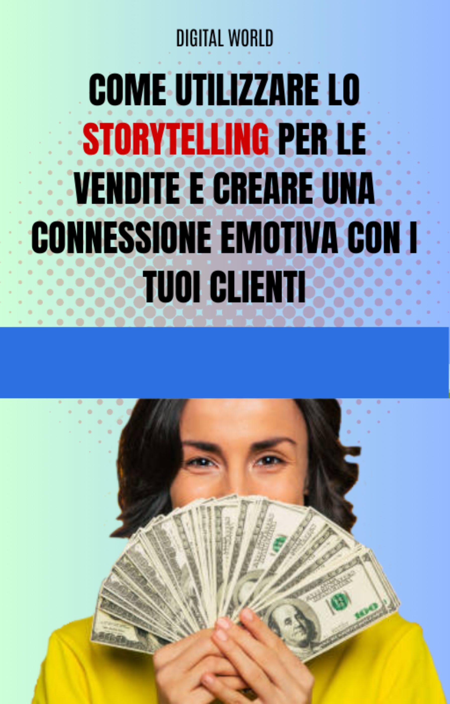 Come utilizzare lo Storytelling per le vendite e creare una connessione emotiva con i tuoi clienti