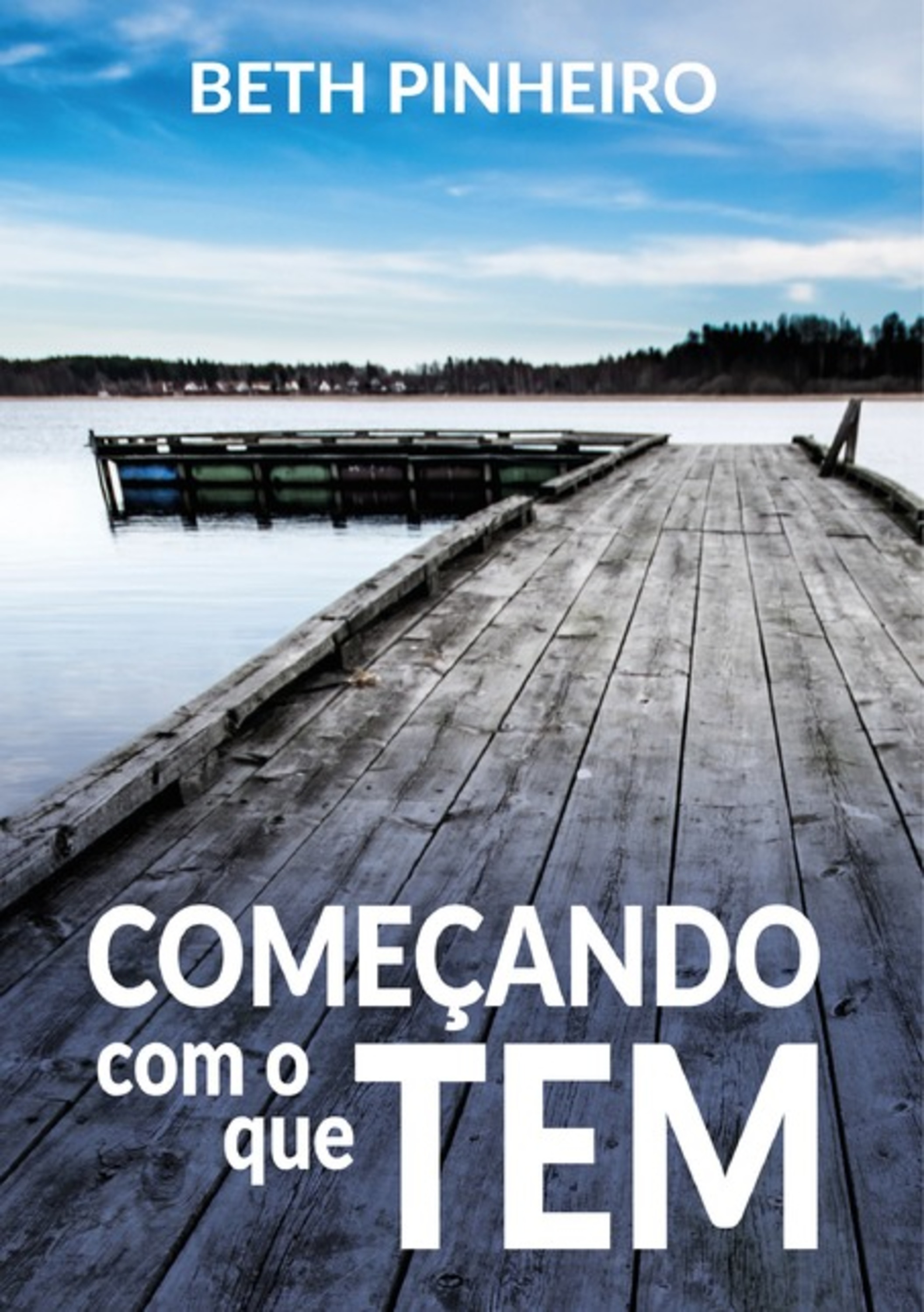 Começando Com O Que Tem