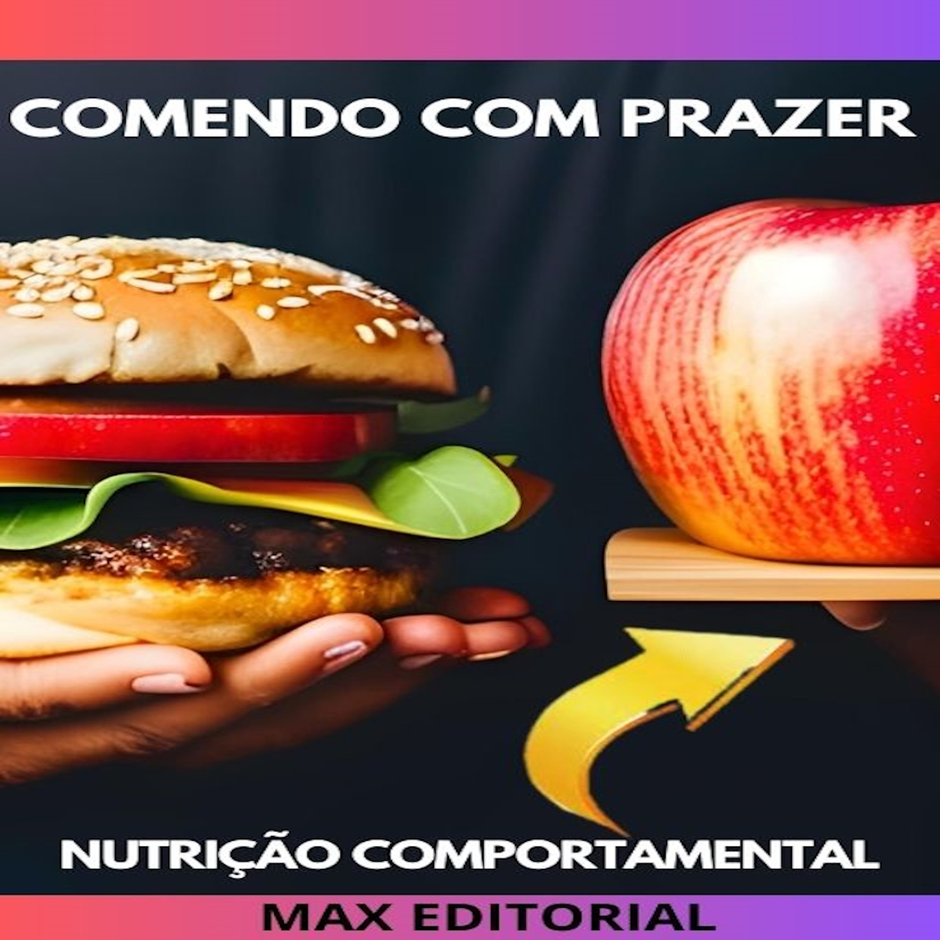 Comendo com Prazer: A Alegria de se Alimentar de Forma Saudável