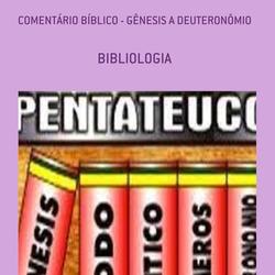 COMENTÁRIO BÍBLICO - GÊNESIS À DEUTERONÔMIO