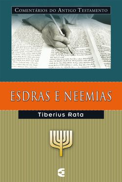 Comentários do Antigo Testamento - Esdras e Neemias