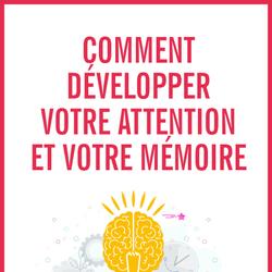 Comment développer votre attention et votre mémoire