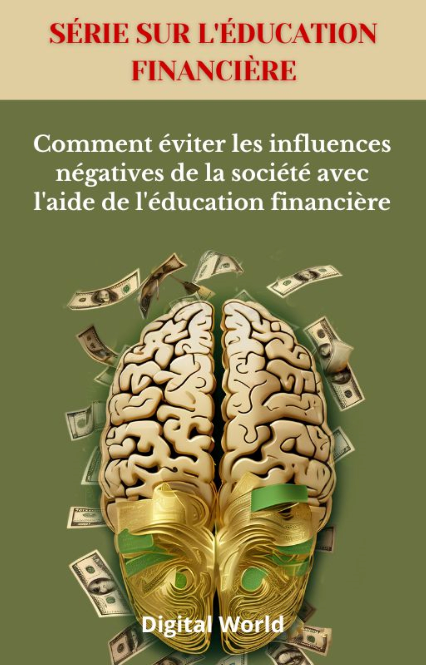 Comment éviter les influences négatives de la société avec l'aide de l'éducation financière