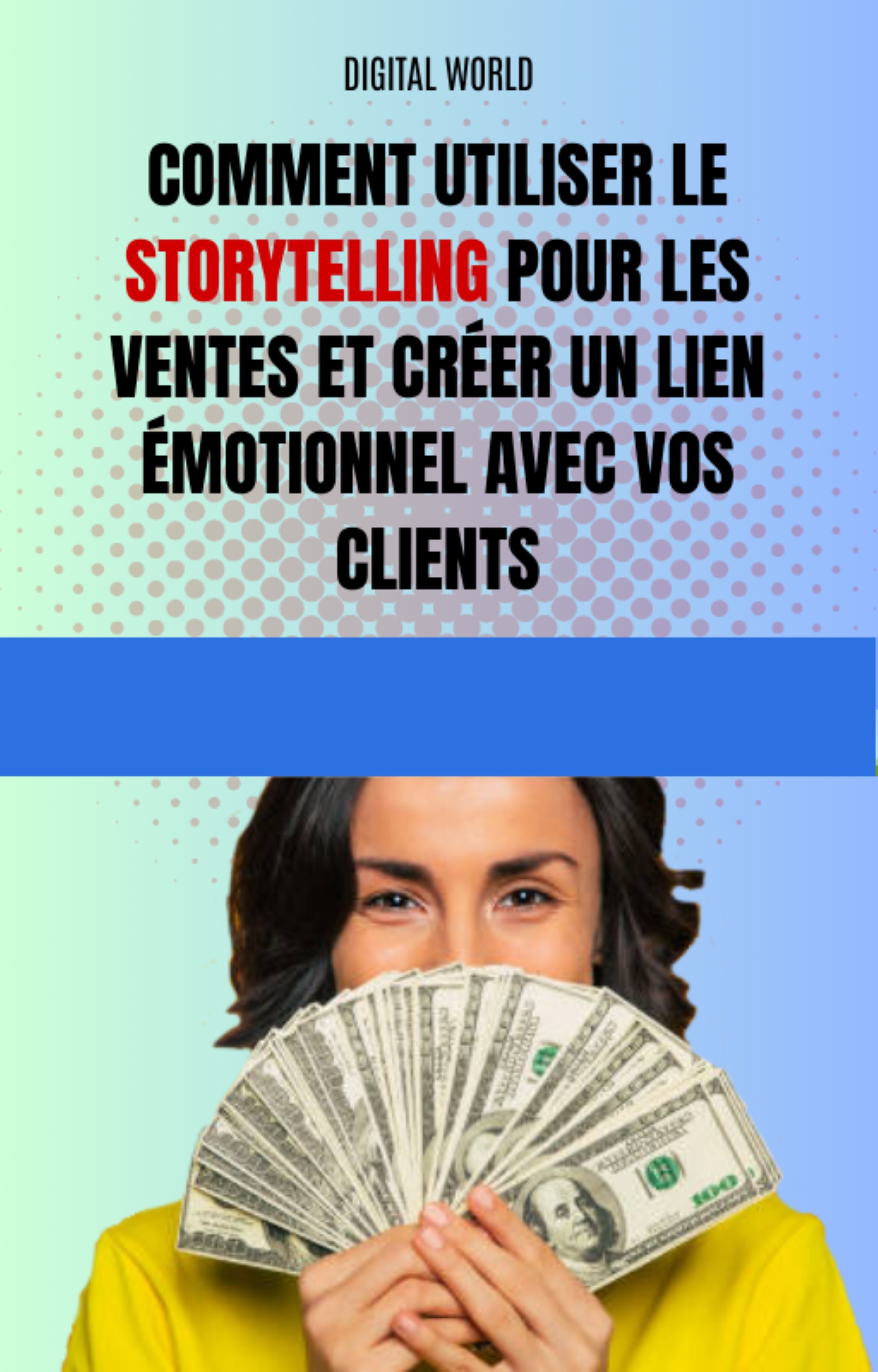 Comment utiliser le Storytelling pour les ventes et créer un lien émotionnel avec vos clients