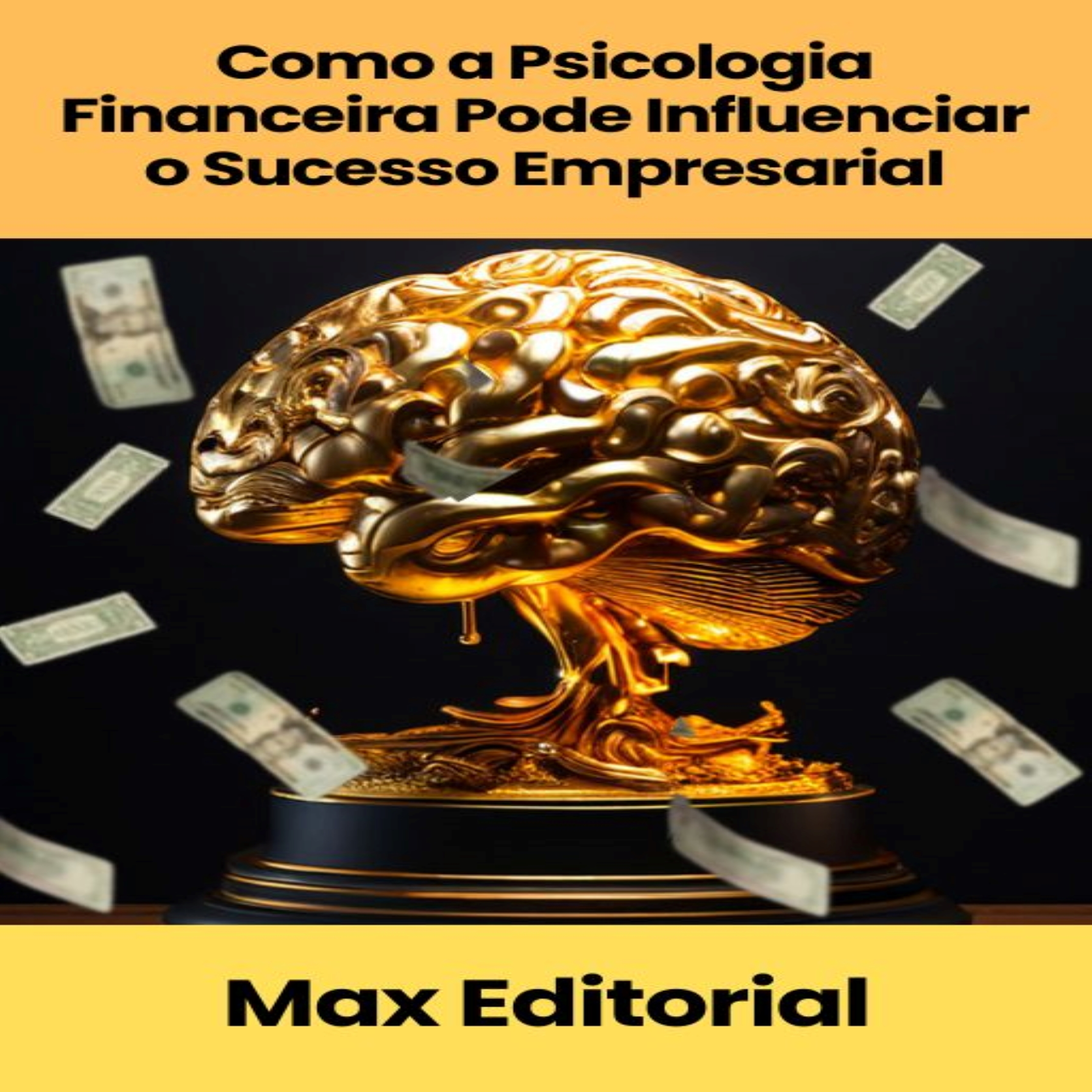 Como a Psicologia Financeira Pode Influenciar o Sucesso Empresarial