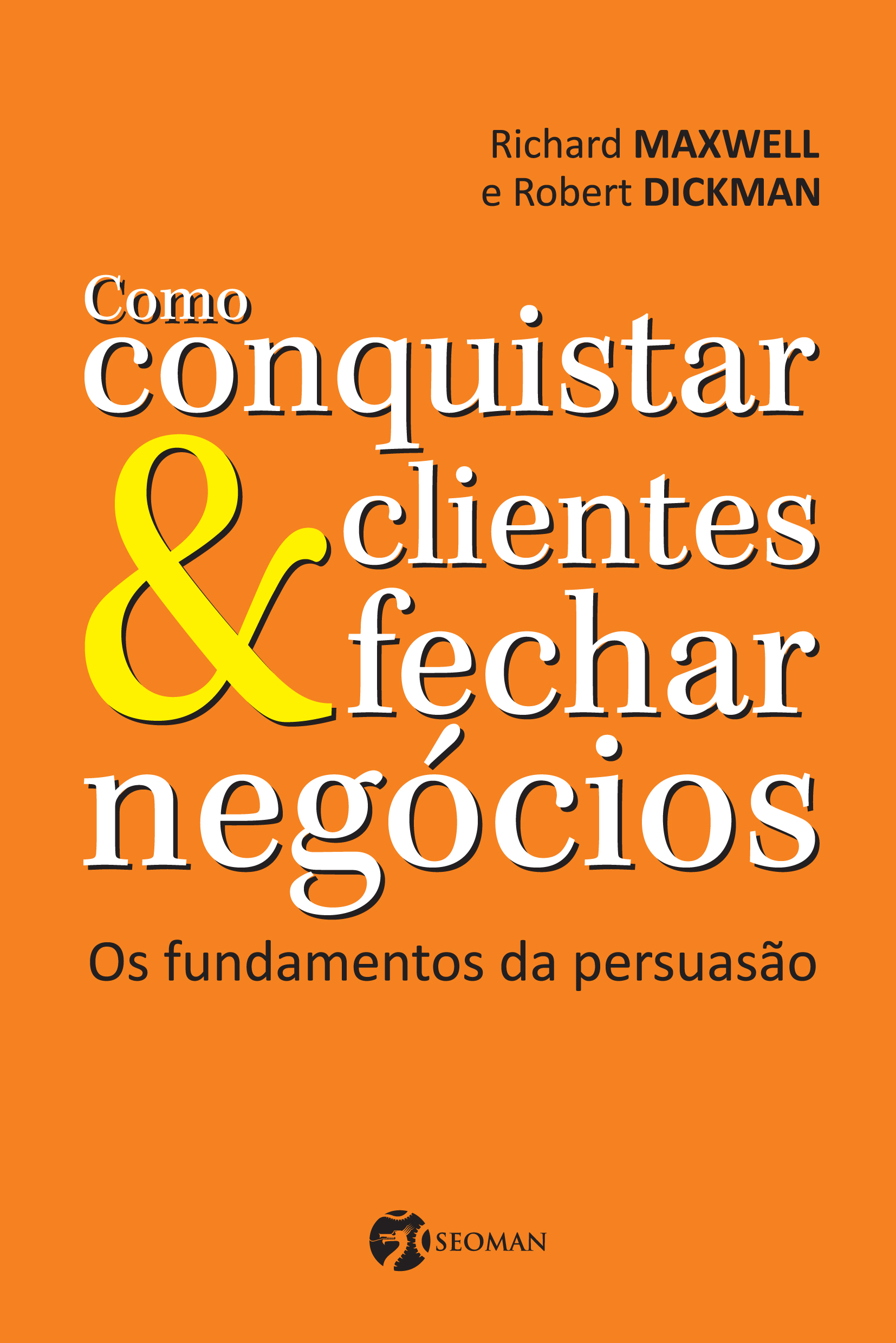 Como conquistar clientes e fechar negócios