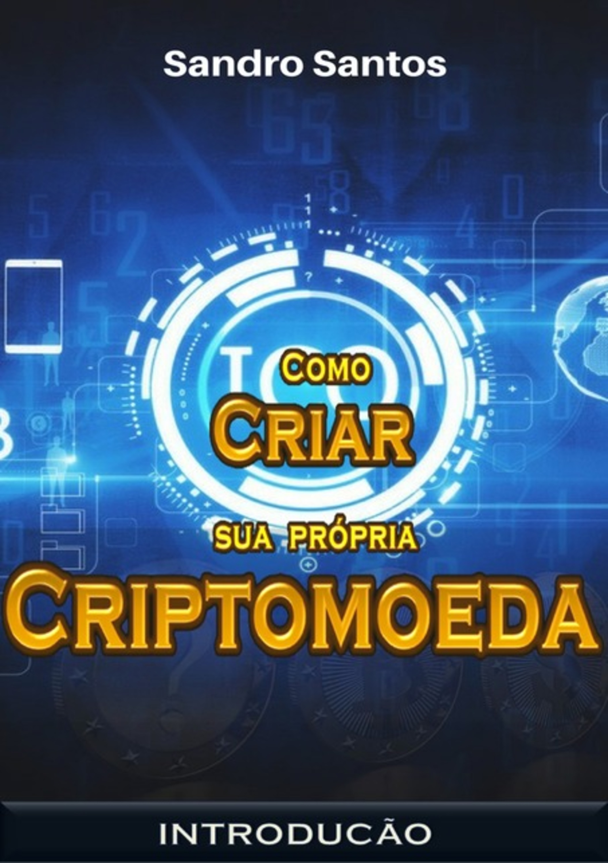 Como Criar Sua Própria Criptomoeda