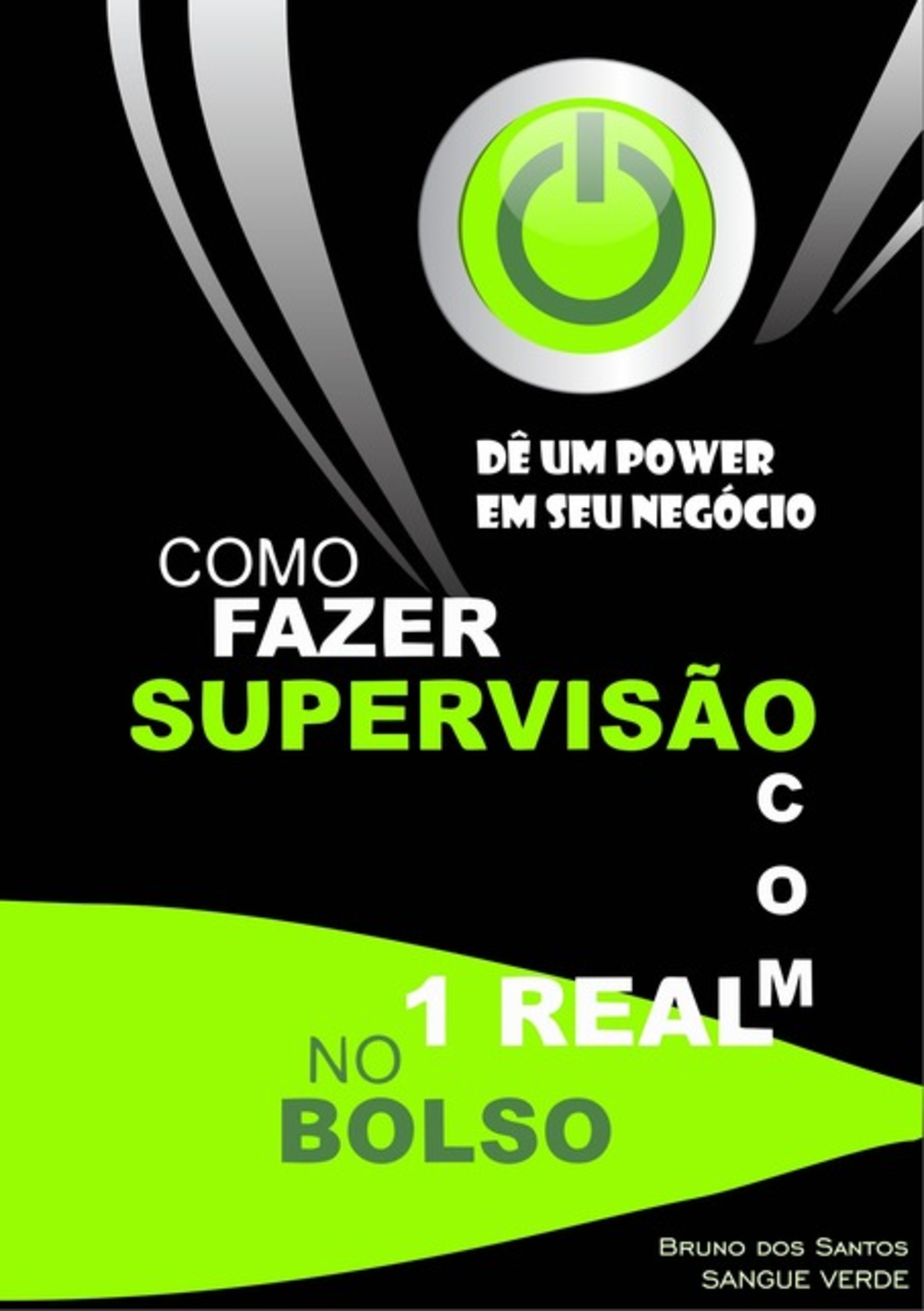 Como Fazer Supervisão Com 1 Real No Bolso