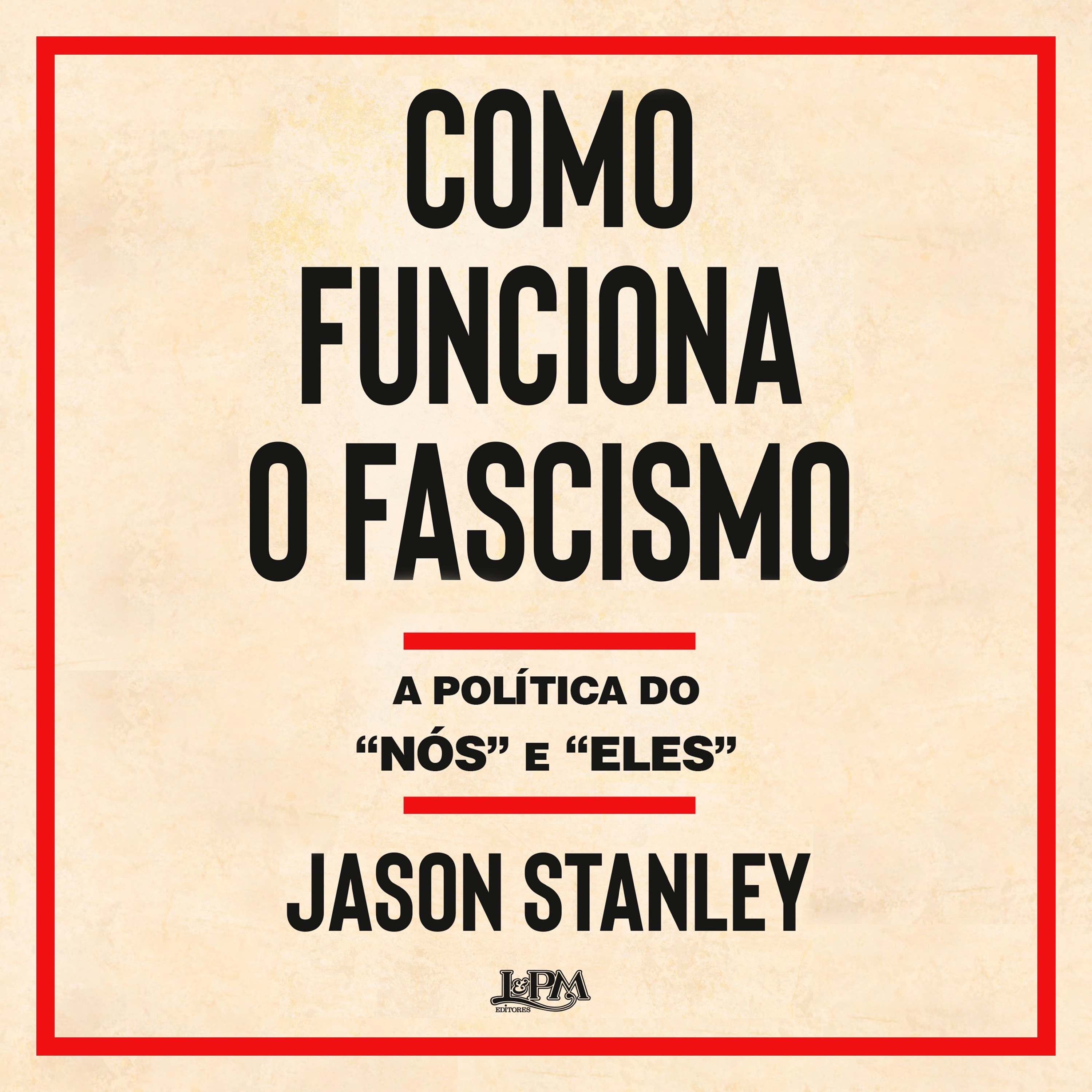 Como funciona o fascismo