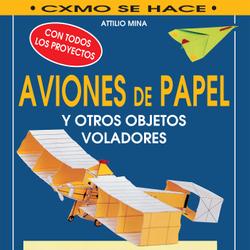 Cómo hacer aviones de papel y otros objetos voladores