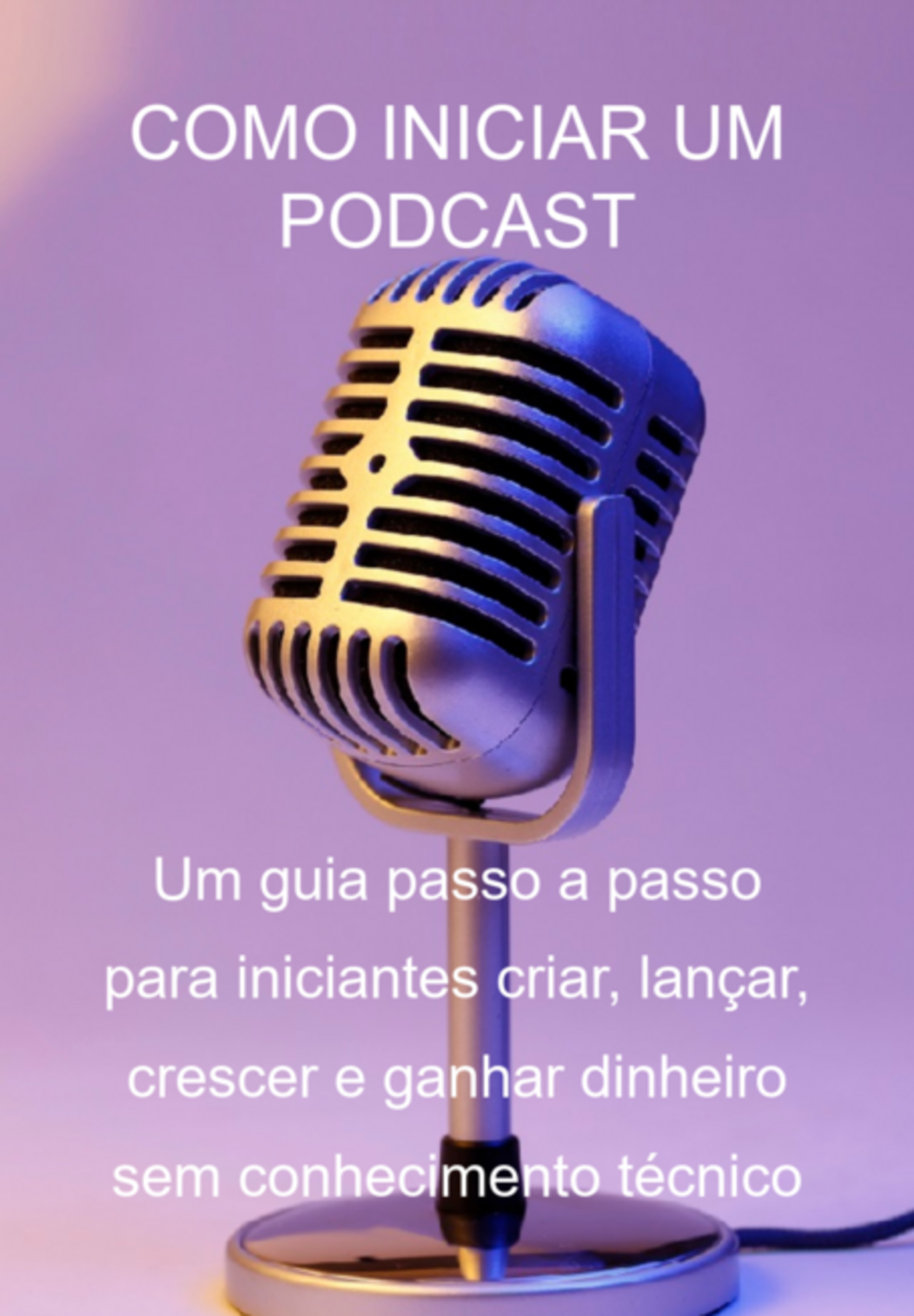 Como Iniciar Um Podcast