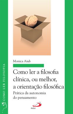 Como ler a filosofia clínica, ou melhor, a orientação filosófica