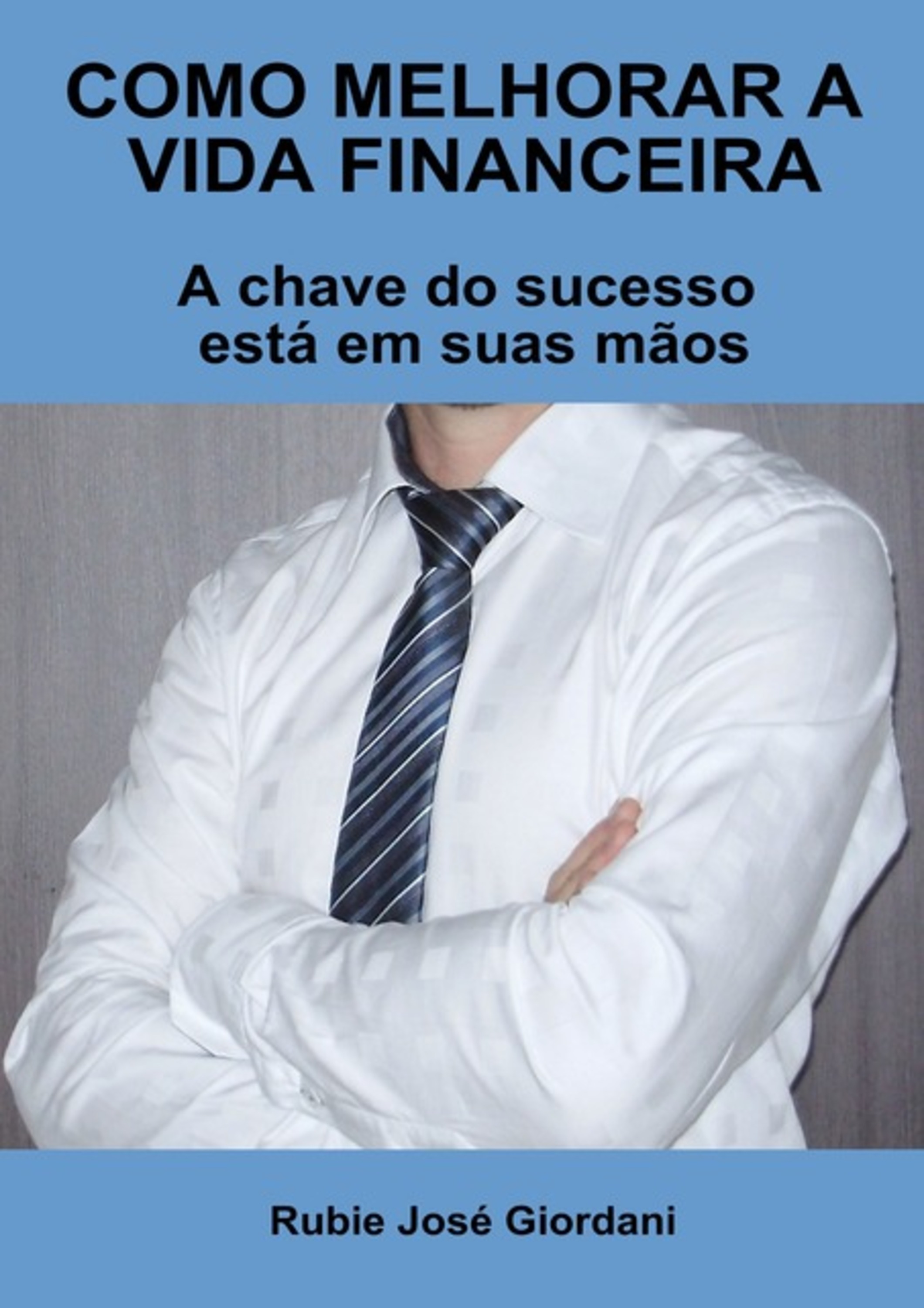 Como Melhorar A Vida Financeira