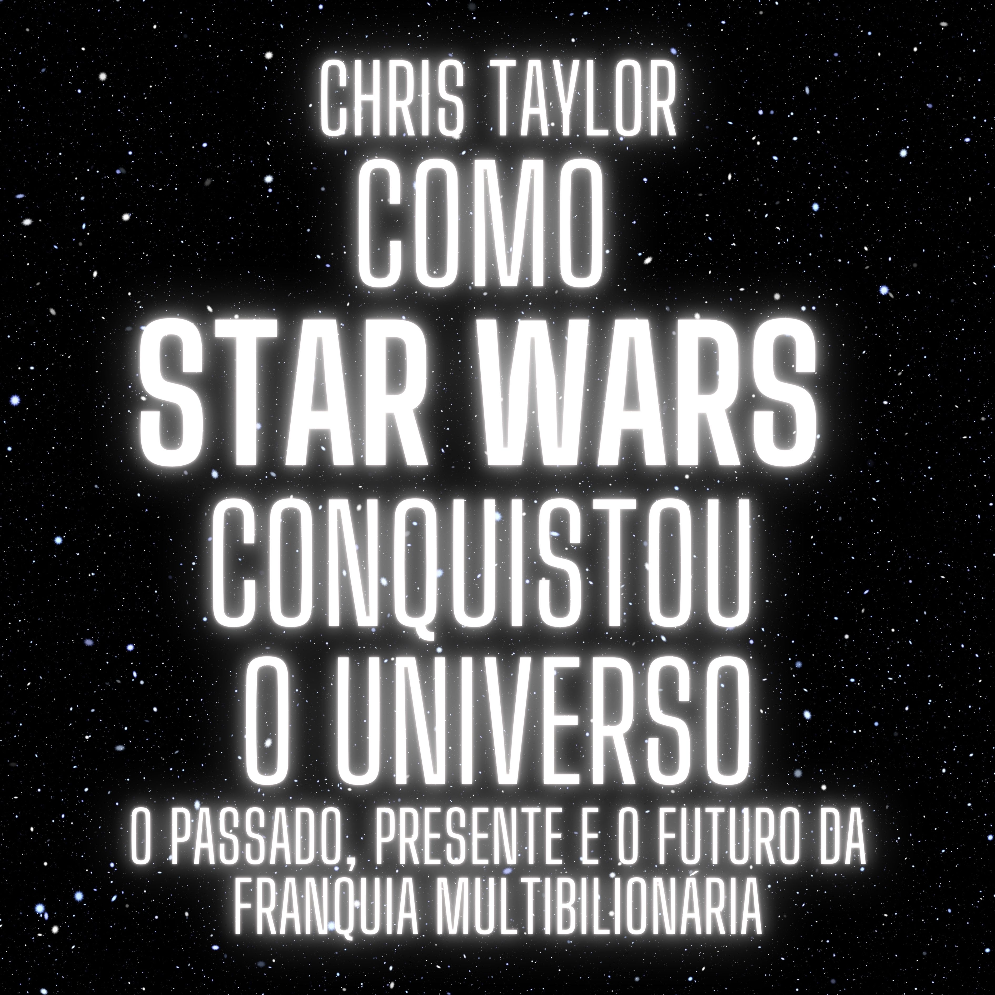 Como Star Wars conquistou o universo