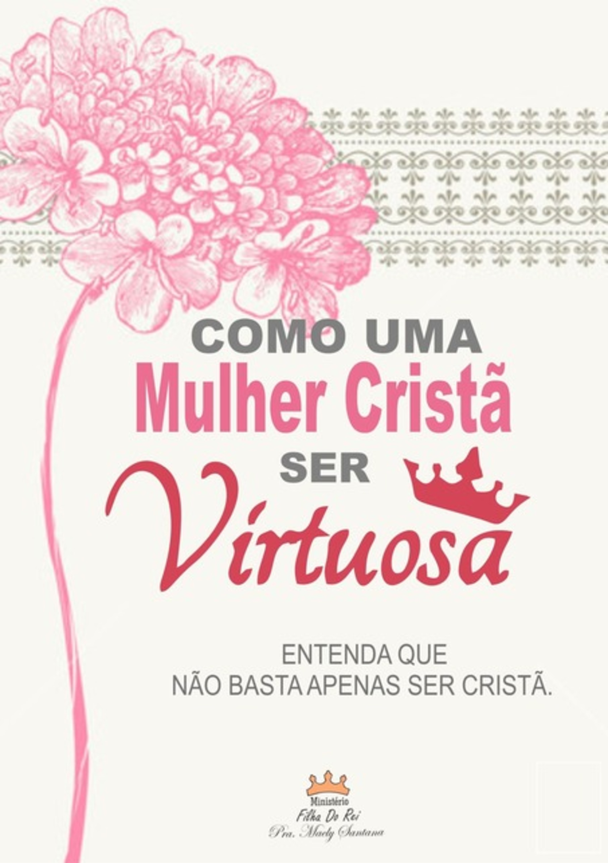 Como Uma Mulher Cristã Ser Virtuosa