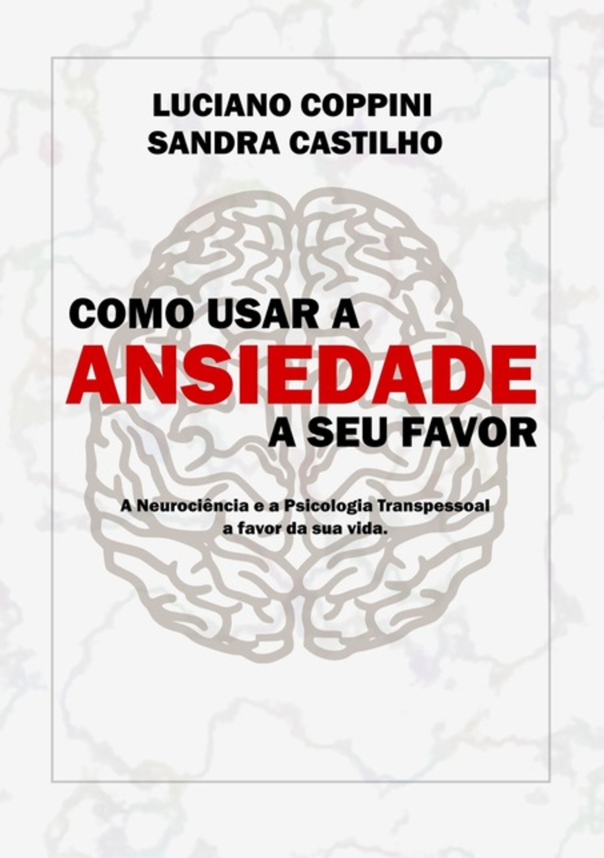 Como Usar A Ansiedade A Seu Favor