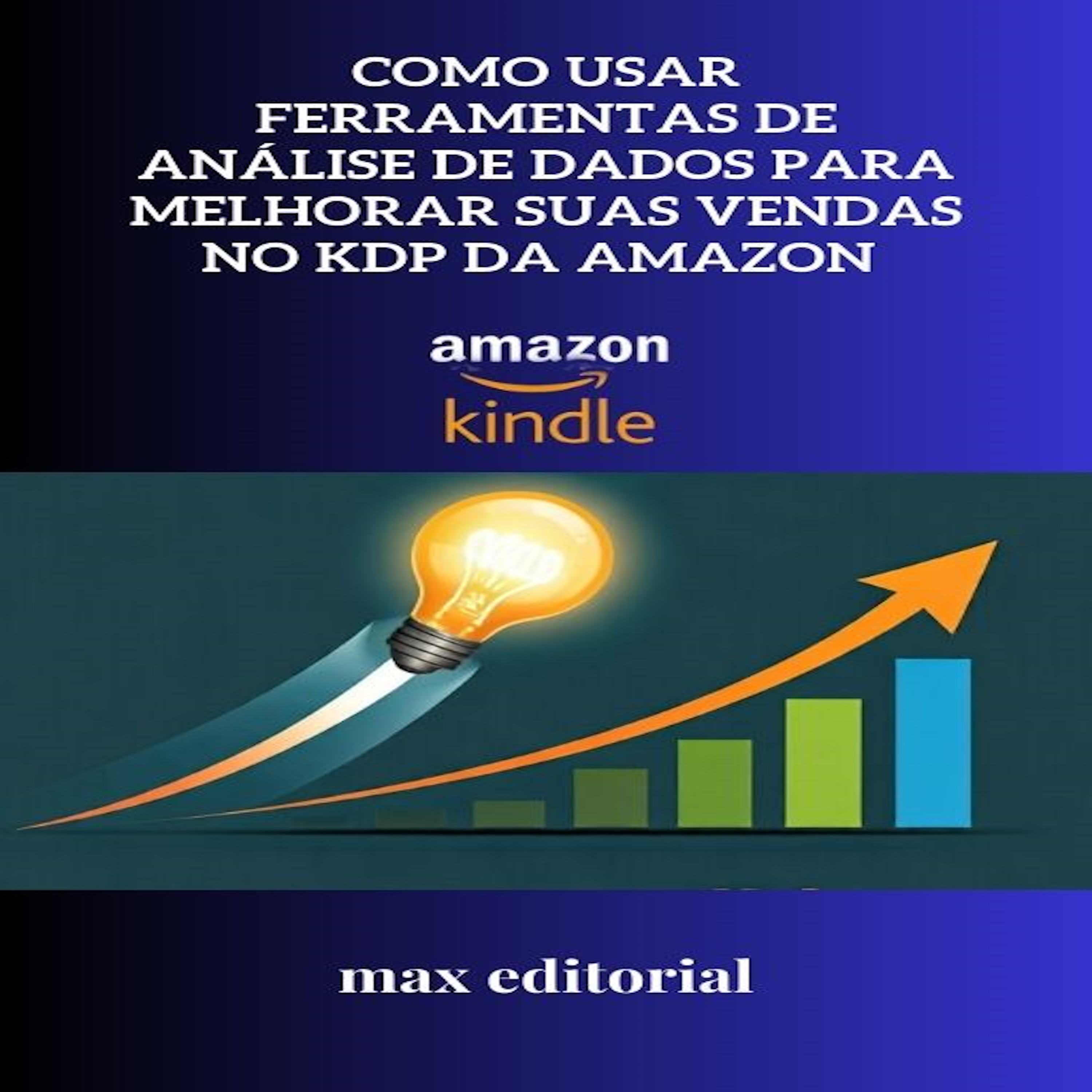 Como Usar Ferramentas de Análise de Dados para Melhorar Suas Vendas no KDP da Amazon