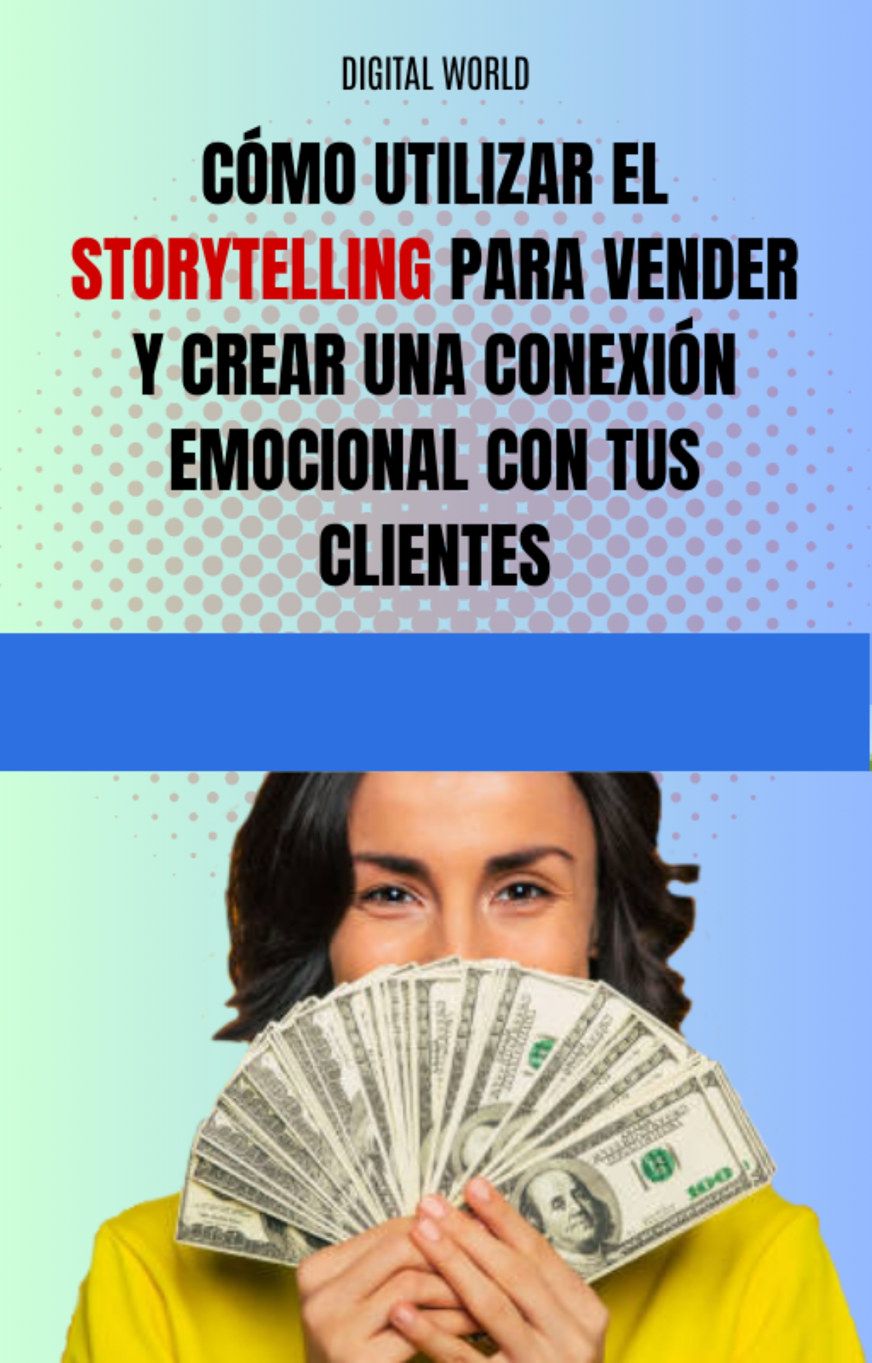 Cómo utilizar el Storytelling para vender y crear una conexión emocional con tus clientes