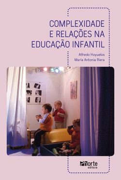 Complexidade e relações na educação infantil