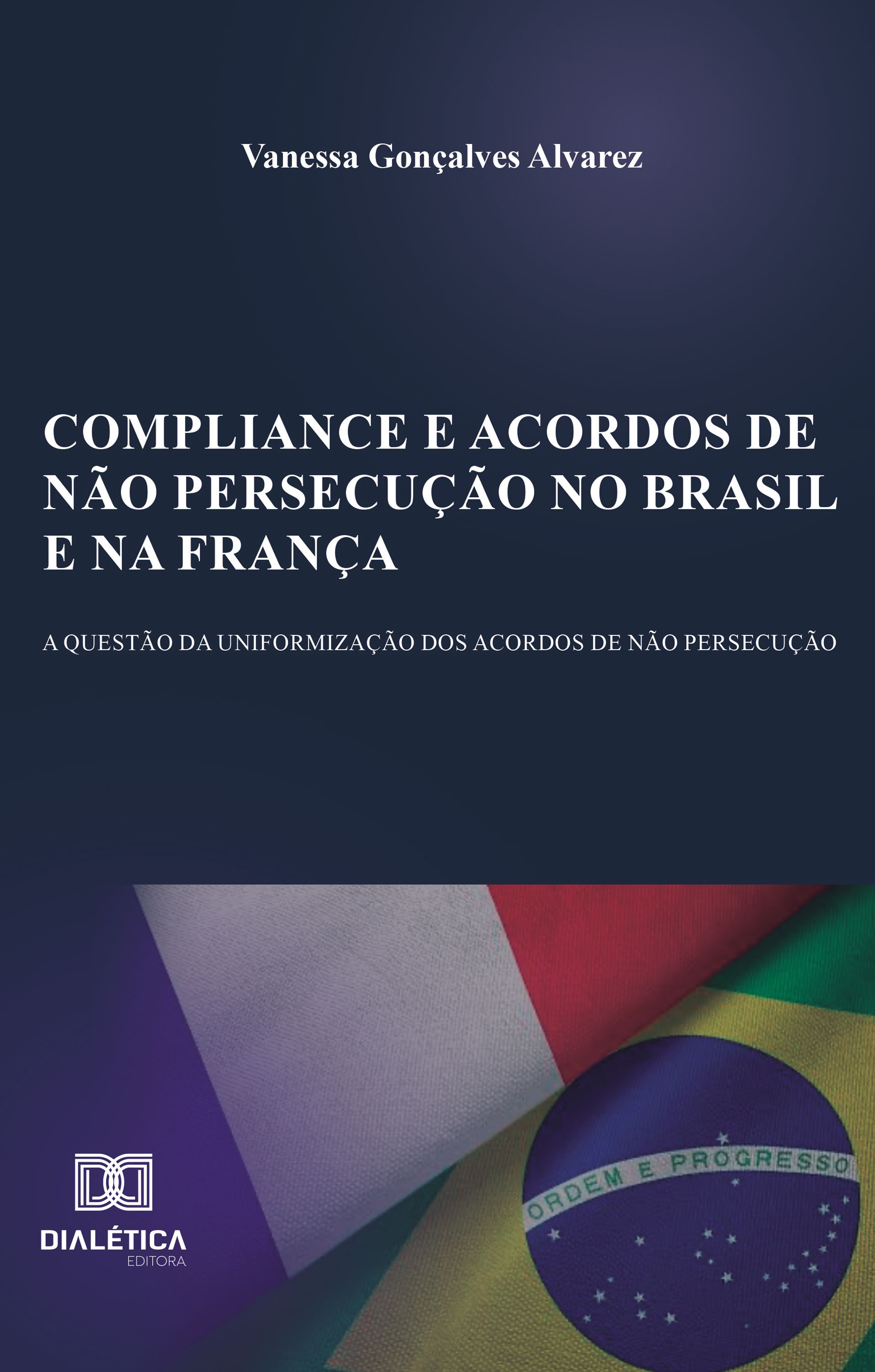 Compliance e acordos de não persecução no Brasil e na França