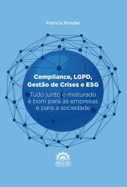 COMPLIANCE, LGPD, GESTÃO DE CRISES E ESG