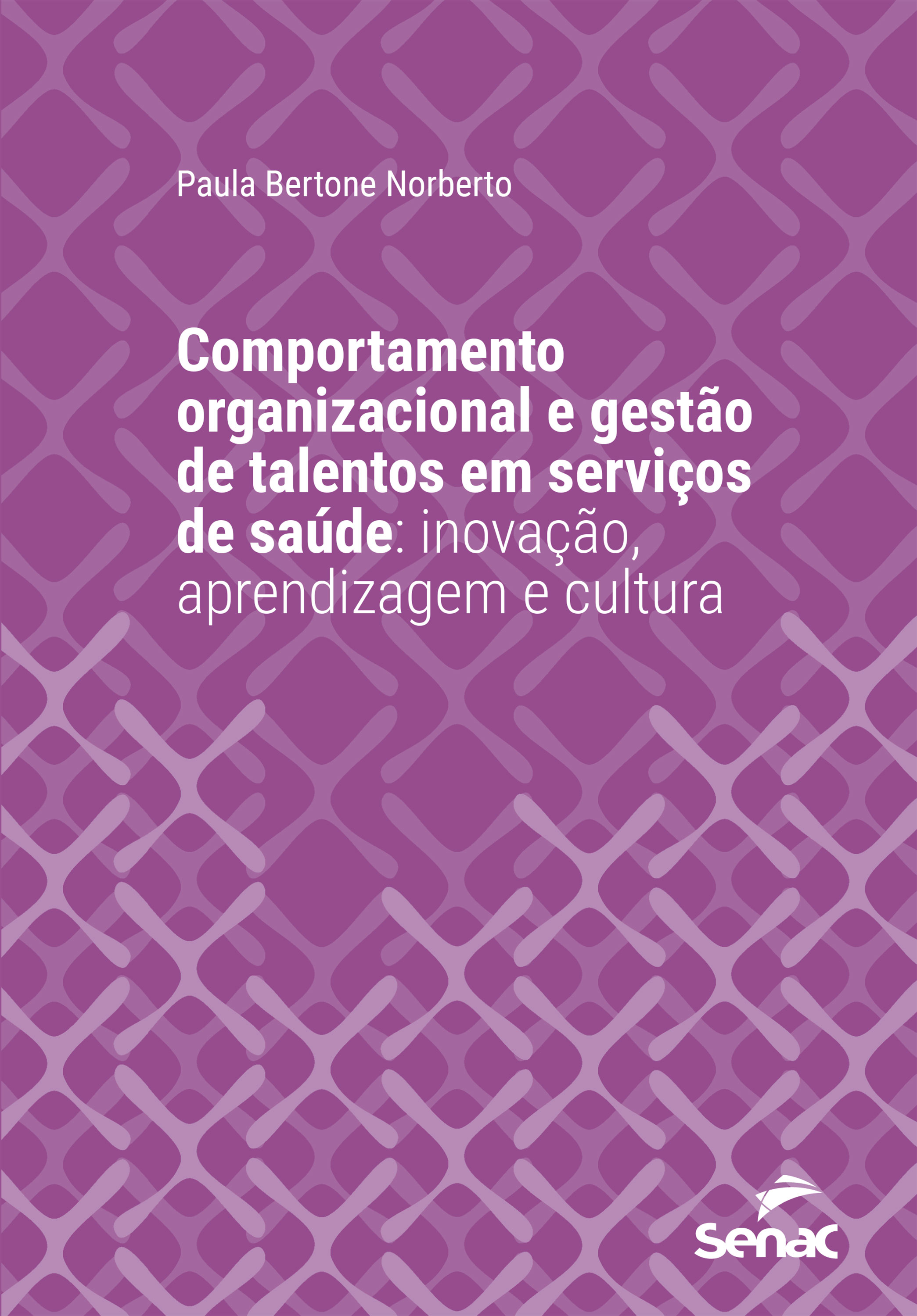 Comportamento organizacional e gestão de talentos em serviços de saúde