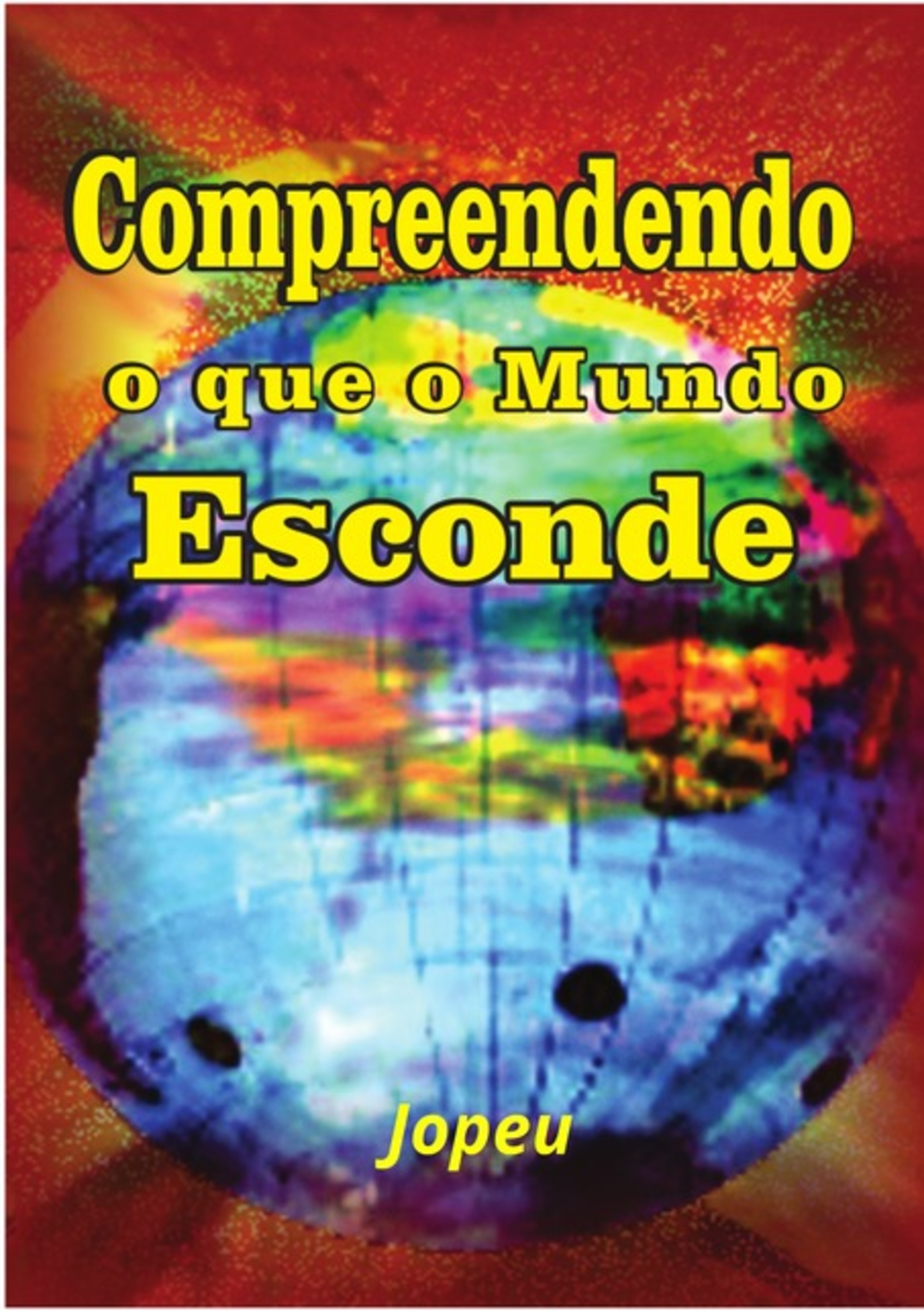 Compreendendo O Que O Mundo Esconde