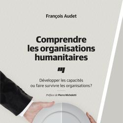 Comprendre les organisations humanitaires