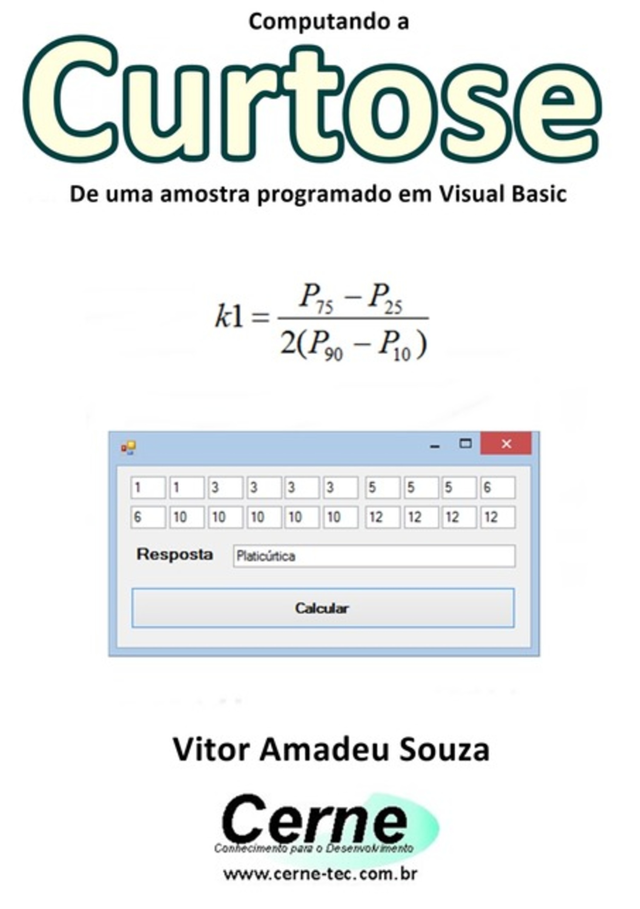 Computando A Curtose De Uma Amostra Programado Em Visual Basic