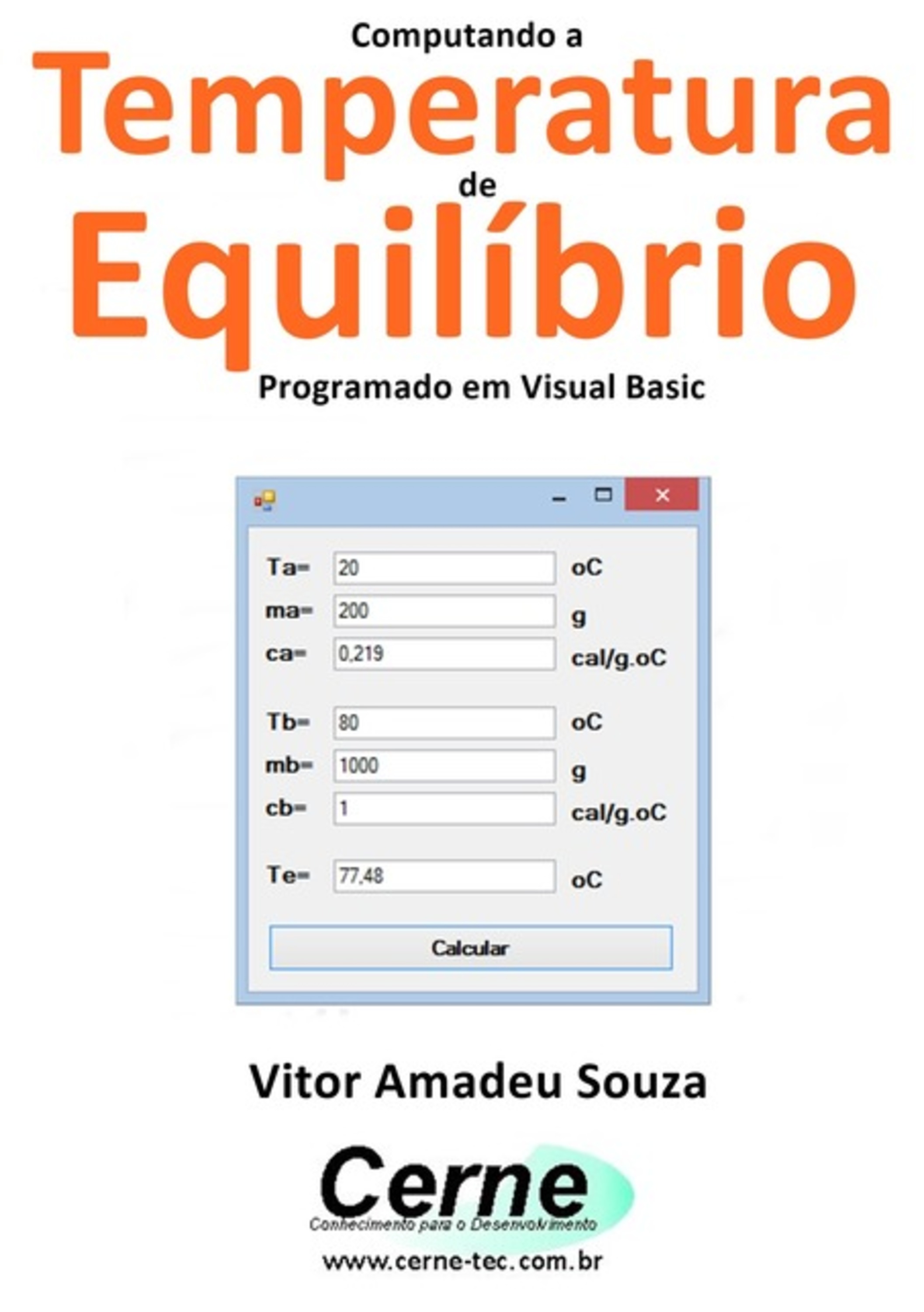 Computando A Temperatura De Equilíbrio Programado Em Visual Basic