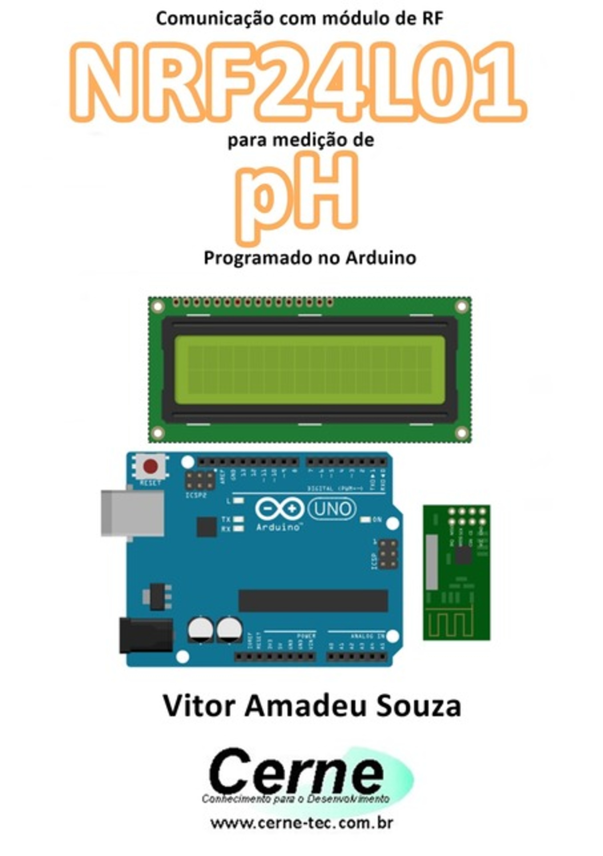 Comunicação Com Módulo De Rf Nrf24l01 Para Medição De Ph Programado No Arduino